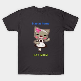 stay at home cat mom t-shirt T-Shirt